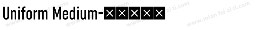 Uniform Medium字体转换